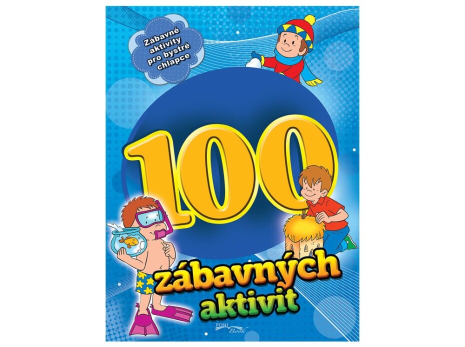 100 zábavných aktivit - chlapci, Wiky, W027273 - main (0)