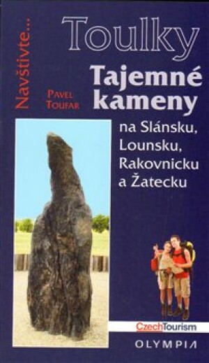 Product detail of Tajemné kameny. na Slánsku, Lounsku, Rakovnicku a Žatecku - Pavel Toufar