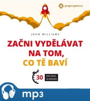 Product detail of Začni vydělávat na tom, co tě baví, mp3 - John Williams