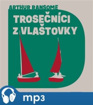 Product detail of Trosečníci z Vlašťovky, mp3 - Arthur Ransome