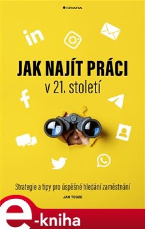 Product detail of Jak najít práci v 21. století - Jan Tegze