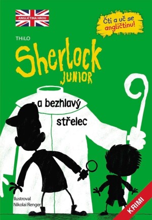 Product detail of Sherlock JUNIOR a bezhlavý střelec - Čti a uč se angličtinu! - THiLO