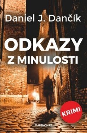 Product detail of Odkazy z minulosti - Daniel J. Dančík