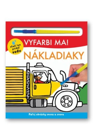 Product detail of Vyfarbi ma! Nákladiaky - Hannah Mitchel; Will Putnam; Kylie Hamley