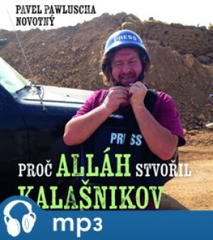 Product detail of Proč Alláh stvořil kalašnikov, mp3 - Pavel Pawluscha Novotný