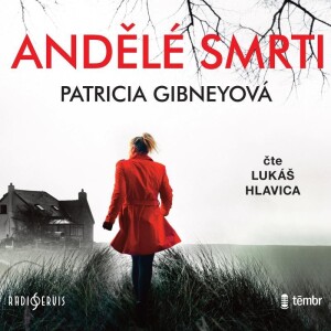 Product detail of Andělé smrti - audioknihovna - Patricia Gibneyová