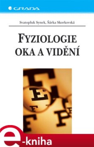 Product detail of Fyziologie oka a vidění - Svatopluk Synek, Šárka Skorkovská