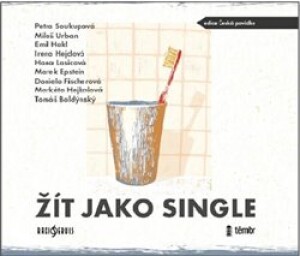 Product detail of Žít jako single, CD - Marek Epstein, Daniela Fischerová, Markéta Hejkalová, Tomáš Baldýnský, Hana Lasicová, Miloš Urban, Petra Soukupová, Emil Hakl, Irena Hejdová
