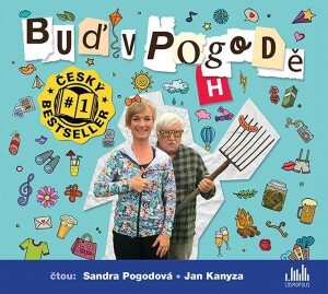 Product detail of Buď v pogodě - CDmp3 (Čtou Sandra Pogodová, Jan Kanyza) - Sandra Pogodová