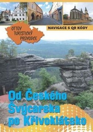 Product detail of Od Českého Švýcarska po Křivoklátsko Ottův turistický průvodce - Ivo Paulík