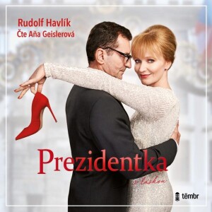 Product detail of Prezidentka - audioknihovna - Rudolf Havlík