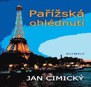 Product detail of Pařížská ohlédnutí - Jan Cimický