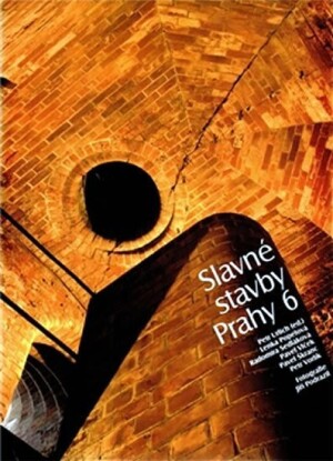 Product detail of Slavné stavby Prahy 6 - kolektiv autorů