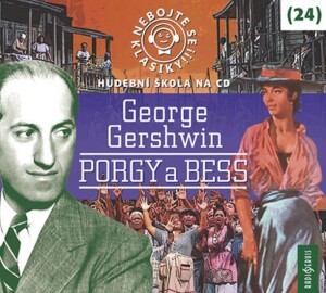 Product detail of Nebojte se klasiky! 24 George Gershwin: Porgy a Bess - CDmp3 - George Gershwin