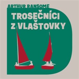 Product detail of Trosečníci z Vlašťovky - Arthur Ransome