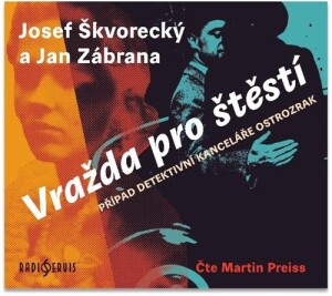 Product detail of Vražda pro štěstí - Případ detektivní kanceláře Ostrozrak - CDmp3 (Čte Martin Preiss) - Jan Zábrana