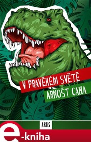 Product detail of V pravěkém světě - Arnošt Caha