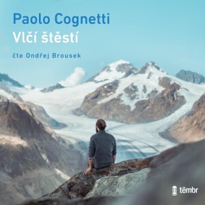 Product detail of Vlčí štěstí - audioknihovna - Paolo Cognetti