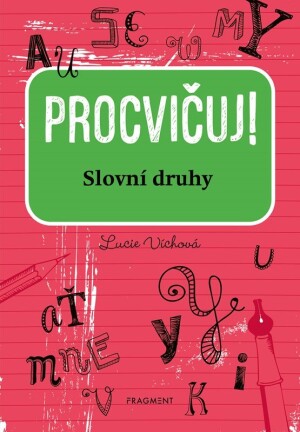 Product detail of Procvičuj - Slovní druhy - Lucie Víchová