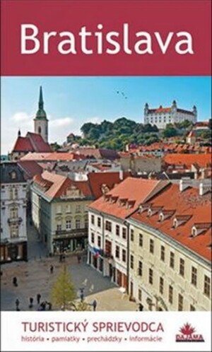 Product detail of Bratislava - turistický průvodce slov. - Juraj Kucharík