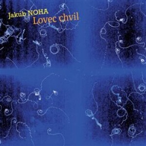Product detail of Lovec chvil - Jakub Noha