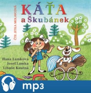 Product detail of Káťa a Škubánek, mp3 - Hana Lamková, Josef Lamka, Libuše Koutná