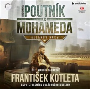 Product detail of Poutník z Mohameda: Alláhův hněv - František Kotleta