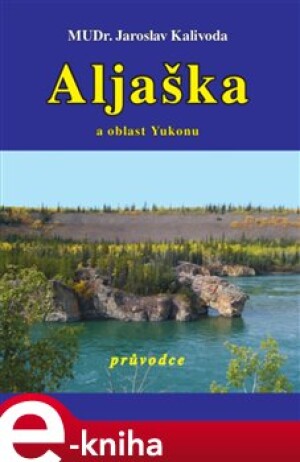 Product detail of Aljaška a oblast Yukonu - Jaroslav Kalivoda
