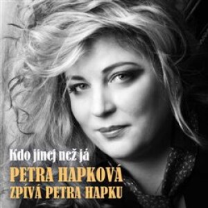 Product detail of Hapková zpívá Hapku - Kdo jinej než já - Petra Hapková