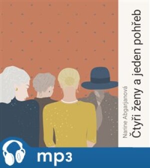 Product detail of Čtyři ženy a jeden pohřeb, mp3 - Narine Abgarjanová