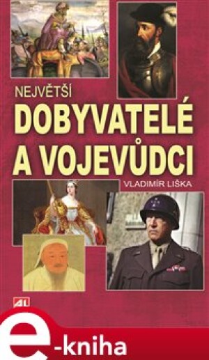 Product detail of Největší dobyvatelé a vojevůdci - Vladimír Liška