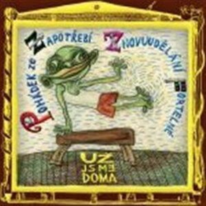 Product detail of Pohádek ze Zapotřebí znovuudělání fortelné - CD -  Už jsme doma