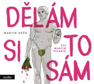 Product detail of Dělám si to sám (audiokniha) - Martin Váša