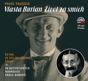 Product detail of Vlasta Burian - Život za smích - CDmp3 (Čtou Radúz Mácha, Václav Jílek, Vladana Brouková) - Pavel Taussig