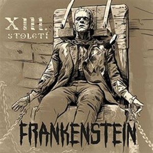 Product detail of Frankenstein - XIII. století - CD - století XIII.