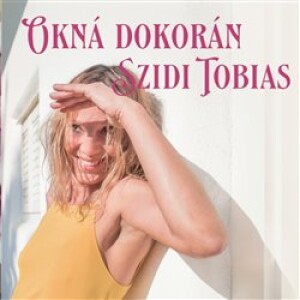 Product detail of Okná dokorán - Szidi Tobias