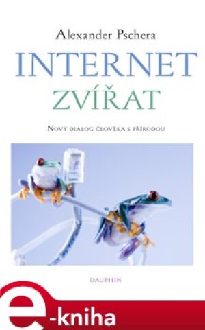 Product detail of Internet zvířat - Alexander Pschera