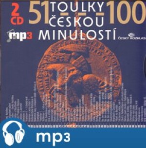 Product detail of Toulky českou minulostí 51-100, mp3 - Josef Veselý