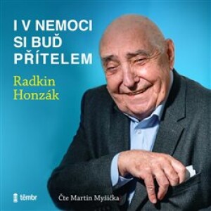 Product detail of I v nemoci si buď přítelem - Radkin Honzák