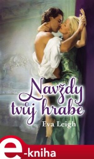Product detail of Navždy tvůj hrabě - Eva Leigh