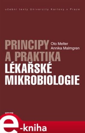 Product detail of Principy a praktika lékařské mikrobiologie - Annika Malmgren, Oto Melter