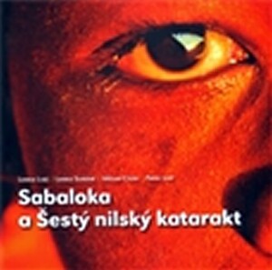 Product detail of Sabaloka a Šestý nilský katarakt - Václav Cílek