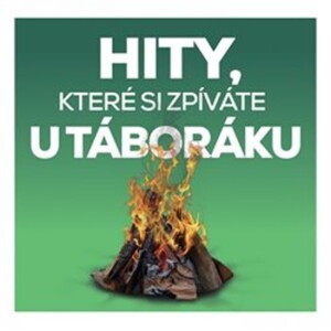 Product detail of Hity, které si zpíváte u táboráku - 2 CD - interpreti Různí