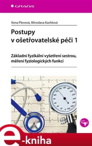 Product detail of Postupy v ošetřovatelské péči 1 - Ilona Plevová, Miroslava Kachlová