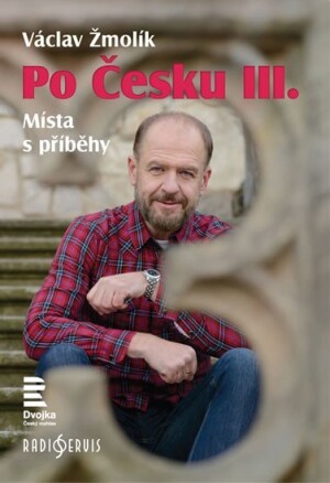 Product detail of Po Česku III. - Místa s příběhy - Václav Žmolík