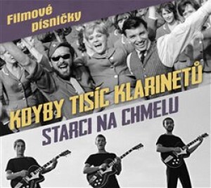 Product detail of Kdyby tisíc klarinetů / Starci na chmelu