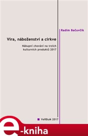 Product detail of Víra, náboženství a církve - Radim Bačuvčík