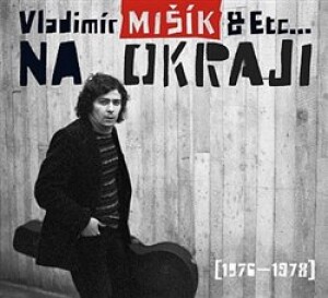 Product detail of Na okraji (1976-1978) - Vladimír Mišík, Etc