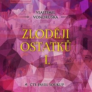 Product detail of Zloději ostatků I. - Vlastimil Vondruška