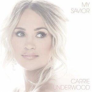 Product detail of My Savior - Carrie Underwood
